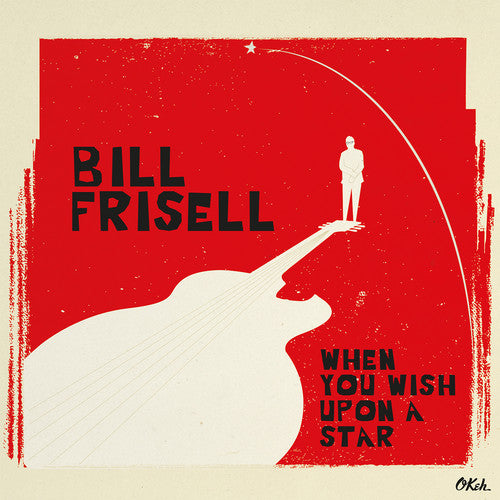 Bill Frisell: When You Wish Upon a Star (Vinyl LP)