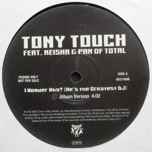 Tony Touch: I Wonder Why He's the Greatest DJ (12-Inch Single)
