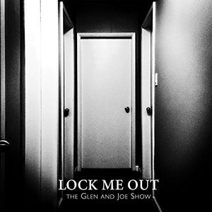 Glen & Joe Show: Lock Me Out (7-Inch Single)
