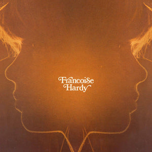 Francoise Hardy: Et Si Je M'en Vais Avant Toi (Vinyl LP)
