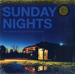 Sunday Nights: The Songs of Junior Kimbroug / Var: Sunday Nights: The Songs of Junior Kimbroug (Vinyl LP)