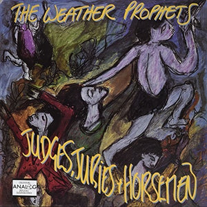 Weather Prophets: Judges Juries & Horsemen (Vinyl LP)