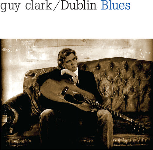 Clark, Guy: Dublin Blues (Vinyl LP)
