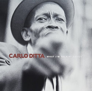 Ditta, Carlo: WHAT I'M TALKIN' ABOUT (Vinyl LP)