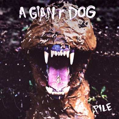 A Giant Dog: Pile (Vinyl LP)