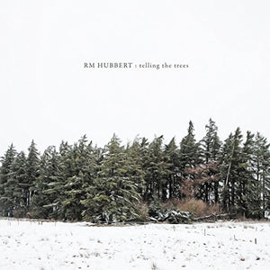 Hubbert, Rm: Telling The Trees (Vinyl LP)