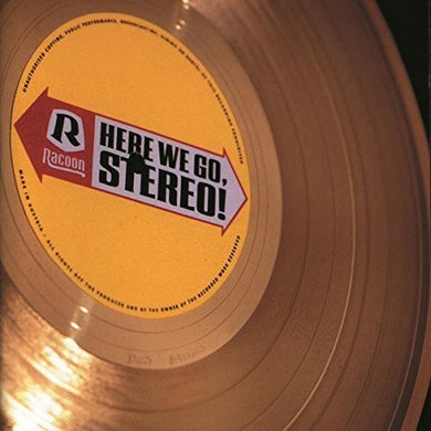 Racoon: Here We Go, Stereo! (Vinyl LP)