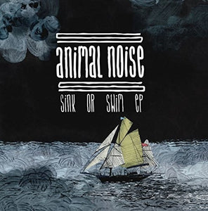 Animal Noise: Sink or Swim (7-Inch Single)