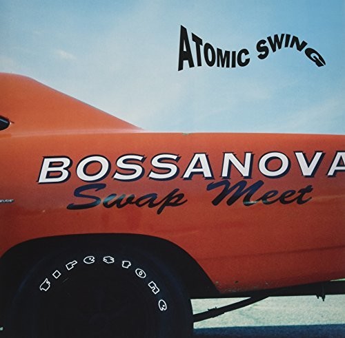 Atomic Swing: Bossanova Swap Meet (Vinyl LP)