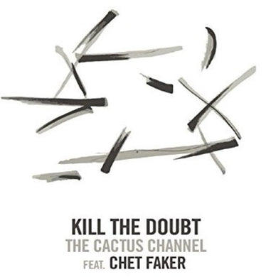 Cactus Channel / Faker, Chet: Kill the Doubt (7-Inch Single)