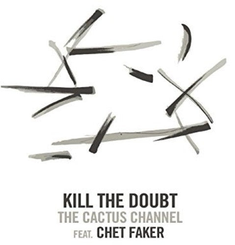 Cactus Channel / Faker, Chet: Kill the Doubt (7-Inch Single)