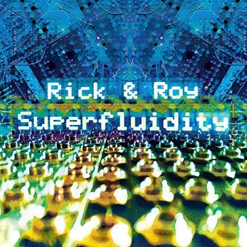 Rick & Roy: RICK & ROY / SUPERFLUIDITY (Vinyl LP)