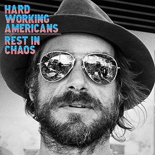 Hard Working Americans: Rest In Chaos (Vinyl LP)