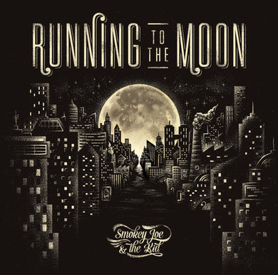 Smokey Joe & the Kid: Running To The Moon (Vinyl LP)
