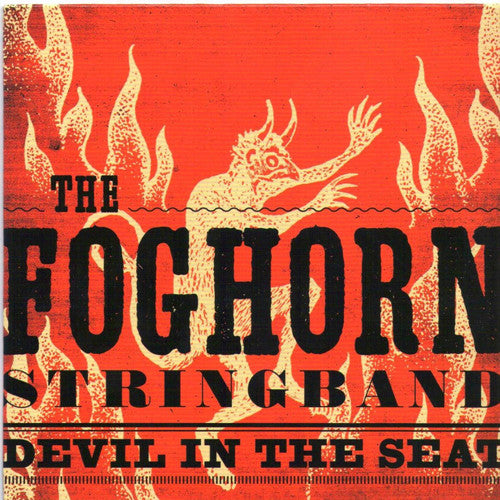 The Foghorn Stringband: Devil In The Seat (Vinyl LP)