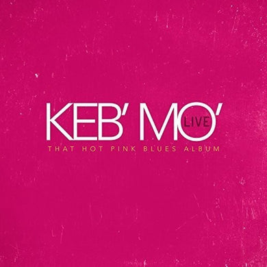 Keb Mo: Keb' Mo' Live That Hot Pink Blues Album (Vinyl LP)