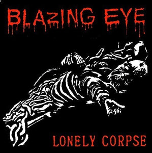 Blazing Eye: Brain / Lonely Corpse (7-Inch Single)