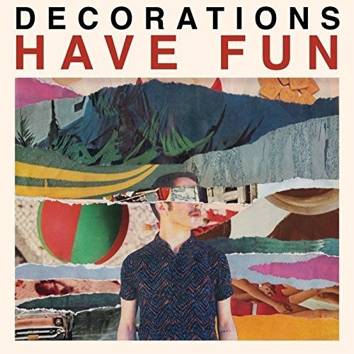 Decorations: Have Fun (Vinyl LP)