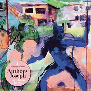 Anthony Joseph: Caribbean Roots (Vinyl LP)
