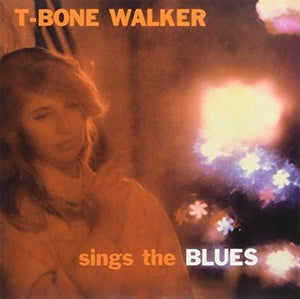 T-Bone Walker: Sings The Blues (Vinyl LP)