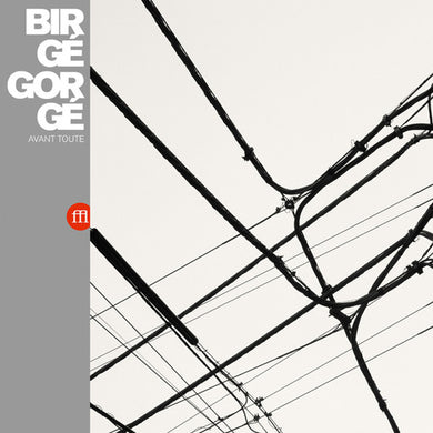 Birge Gorge: Avant Toute (Vinyl LP)