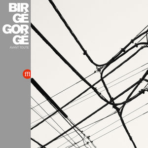 Birge Gorge: Avant Toute (Vinyl LP)