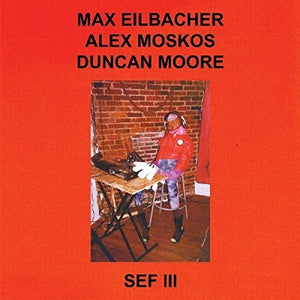 Eilbacher Moskos Moore: SEF III (Vinyl LP)