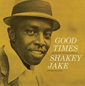 Shakey Jake: Good Times (Vinyl LP)