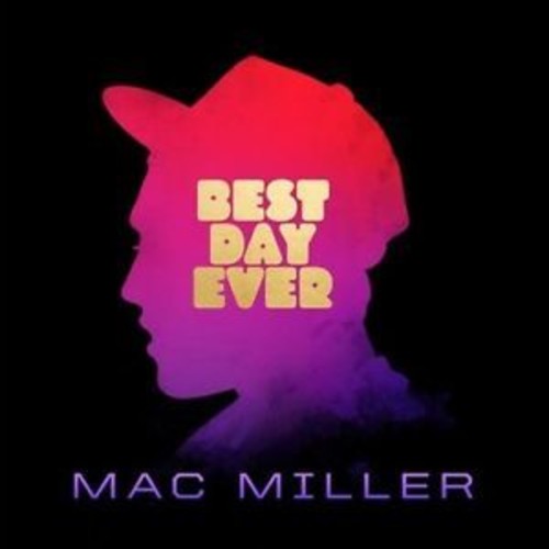 Miller, Mac: Best Day Ever (Vinyl LP)