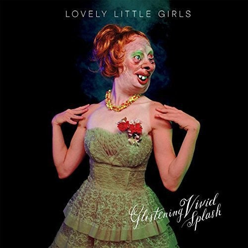 Lovely Little Girls: Glistening Vivid Splash (Vinyl LP)