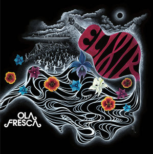 Ola Fresca: Elixir (Vinyl LP)