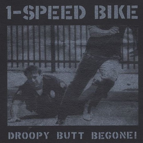 1-Speed Bike: Droopy Butt Begone! (Vinyl LP)