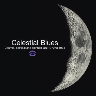 Celestial Blues: Cosmic Political & Spiritual Jazz: Celestial Blues: Cosmic Political & Spiritual Jazz (Vinyl LP)