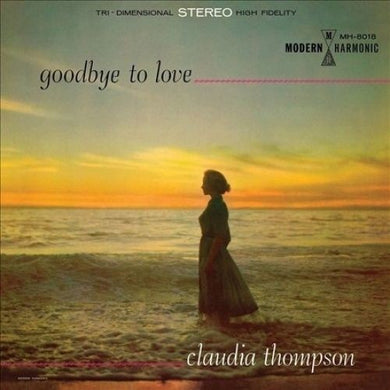Claudia Thompson: Goodbye To Love (Vinyl LP)