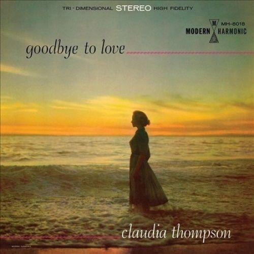 Claudia Thompson: Goodbye To Love (Vinyl LP)