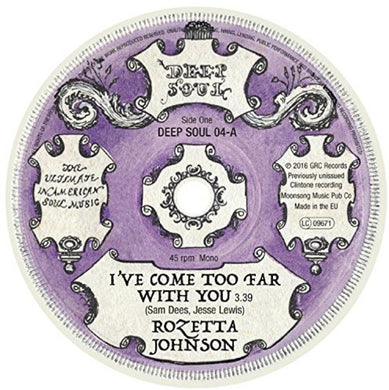 Johnson, Rozetta: I've Come Too Far With You / Who You Gonna Love (7-Inch Single)