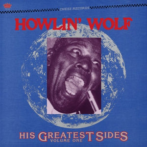 Howlin Wolf: His Greatest Sides Vol. 1 (Vinyl LP)