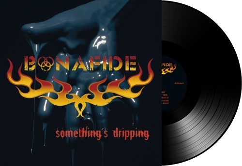 Bonafide: Somethings Dripping (Vinyl LP)