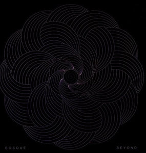 Bosque: Beyond (Vinyl LP)