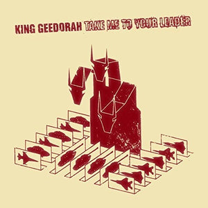 King Geedorah: Take Me To Your Leader (Vinyl LP)
