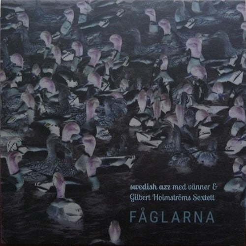 Swedish Azz Med V√§nner: Faglarna W/ Gilbert Holmstroms Sextet (Vinyl LP)