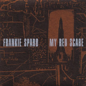 Sparo, Frankie: My Red Scare (Vinyl LP)