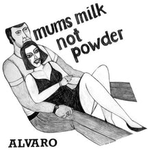 Alvaro: Mums Milk Not Powder (Vinyl LP)