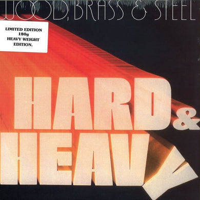 Wood Brass & Steel: Hard & Heavy (Vinyl LP)