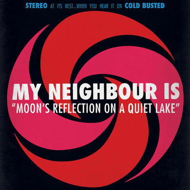 My Neighbour Is: Moon's Reflection On A Quiet Lake (Vinyl LP)