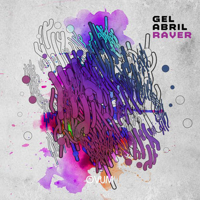 Abril, Gel: Raver (12-Inch Single)