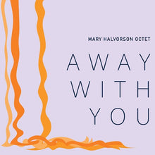 Mary Halvorson: Away With You (Vinyl LP)
