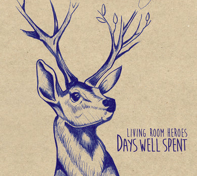 Living Room Heroes: Days Well Spent (Vinyl LP)