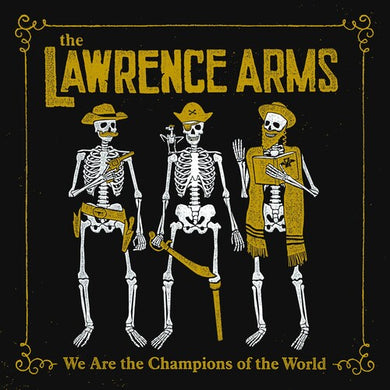 Lawrence Arms: We Are The Champions Of The World (Vinyl LP)