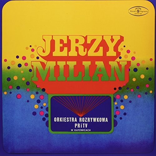 Milian, Jerzy: Orkiestra Rozrywkowa PRiTV W Katowicach (Vinyl LP)